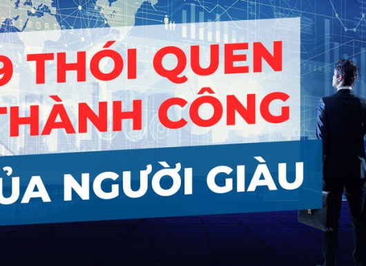 9 THÓI QUEN bạn cần sở hữu nếu muốn THÀNH CÔNG, GIÀU CÓ