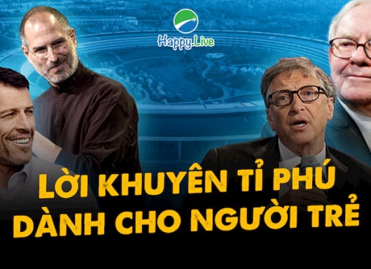 Lời khuyên tỷ phú cho giới trẻ
