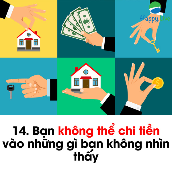 14. Bạn không thể chi tiền vào những gì bạn không nhìn thấy.