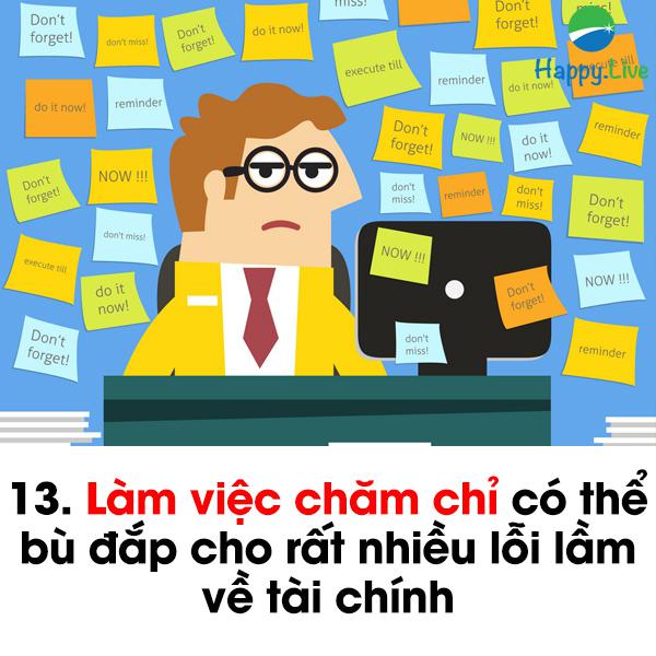 13. Làm việc chăm chỉ có thể bù đắp cho rất nhiều lỗi lầm về tài chính