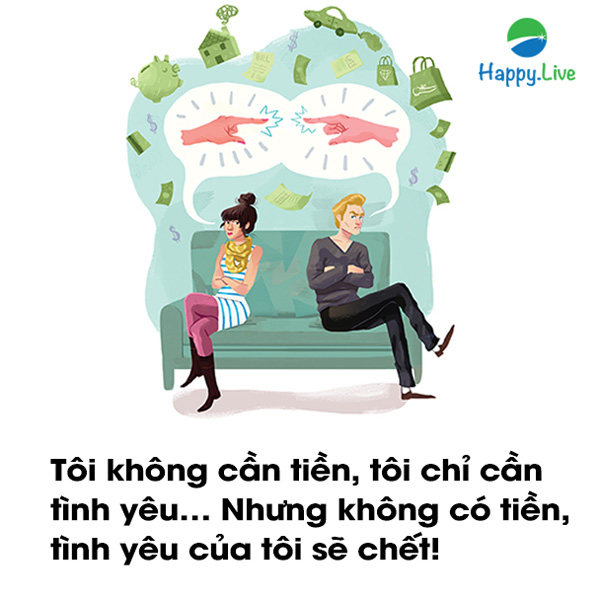 Tôi không cần tiền, tôi chỉ cần tình yêu… Nhưng không có tiền, tình yêu của tôi sẽ chết!
