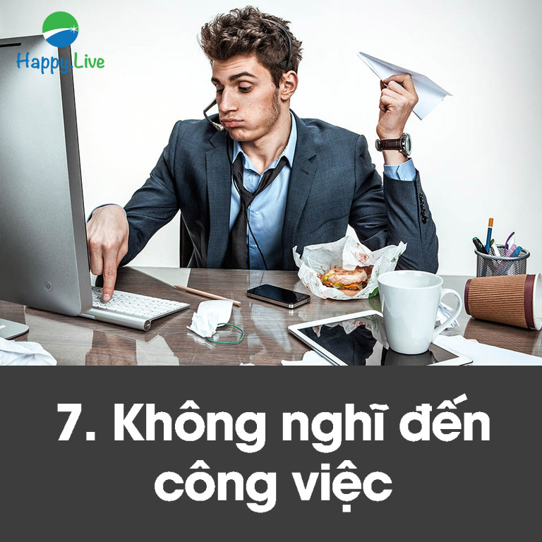 không nghĩ đến công việc