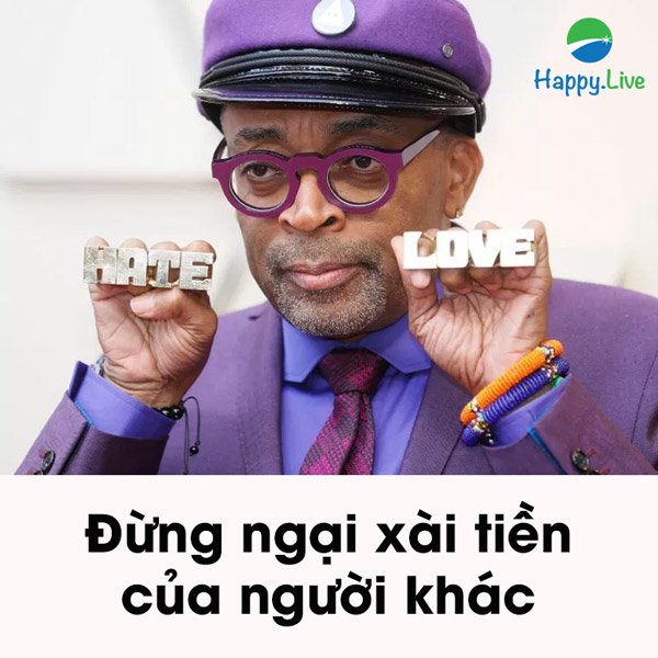 đừng ngại xài tiền của người khác