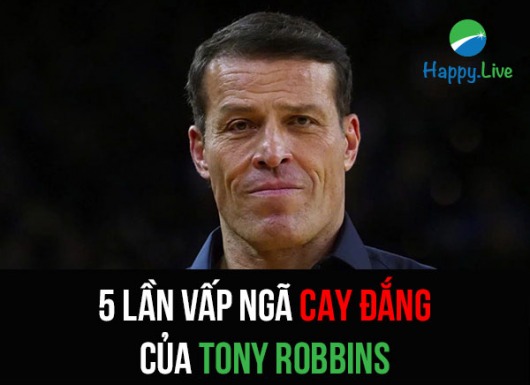 5 lần vấp ngã cay đắng của Tony Robbins