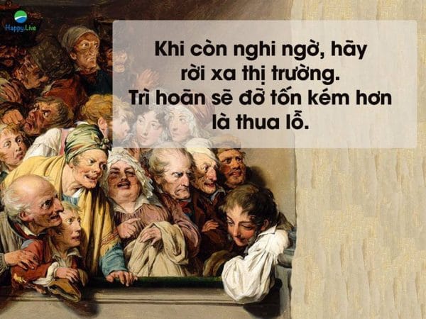 Khi còn nghi ngờ, hãy rời xa thị trường.