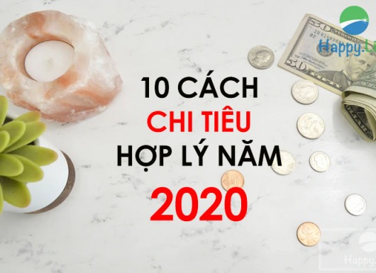 10 cách chi tiêu hợp lý năm 2020