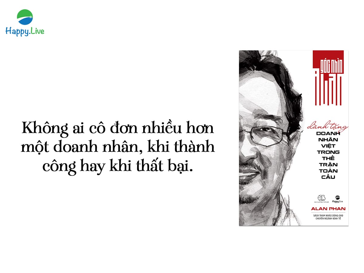 Góc nhìn Alan dành tặng doanh nhân Việt trong thế trận toàn cầu