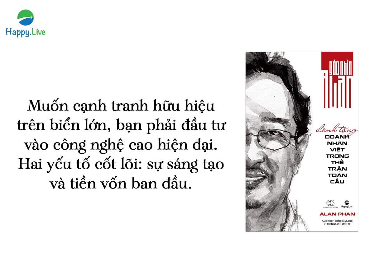 Góc nhìn Alan dành tặng doanh nhân Việt trong thế trận toàn cầu
