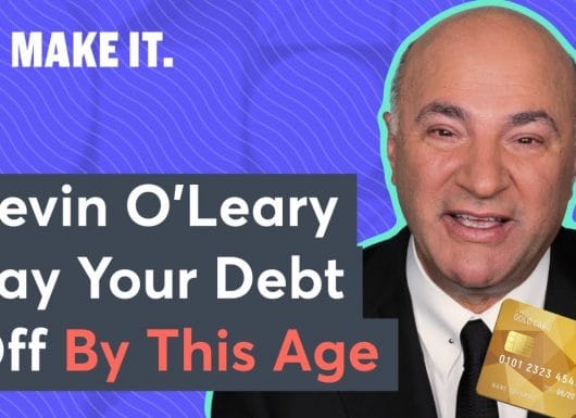 "Cá mập" Kevin O'Leary: Tuổi nào thì nên giải quyết xong nợ nần?