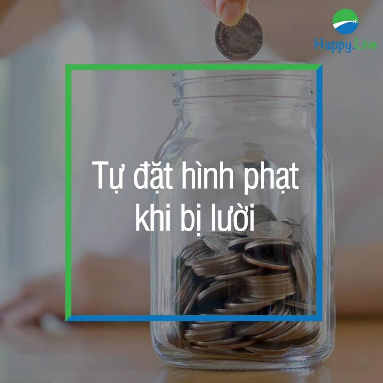 7 cách loại bỏ sự lười biếng Cách chữa lười thứ 3: Tự đặt hình phạt khi bị lười