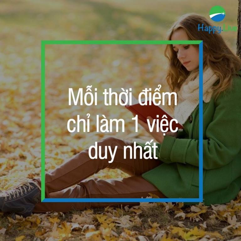 7 cách loại bỏ sự lười biếng Cách chữa lười thứ 4: Mỗi thời điểm chỉ làm 1 việc duy nhất