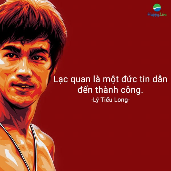 “Hãy luôn tích cực, bạn sẽ có nhiều sự lựa chọn. Bạn làm chủ thái độ của bản thân mình, hãy chọn điều tích cực, điều mang tính xây dựng. Lạc quan là một đức tin dẫn đến thành công.”