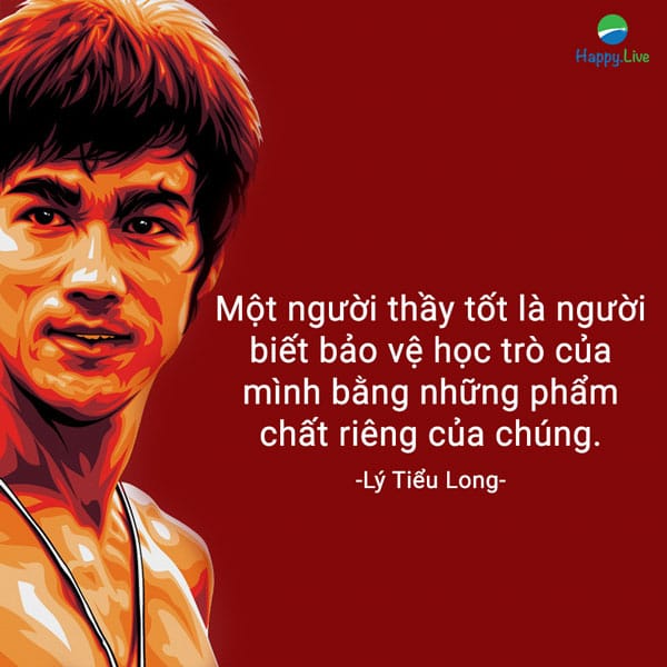 “Một người thầy tốt là người biết bảo vệ học trò của mình bằng những phẩm chất riêng của chúng.”