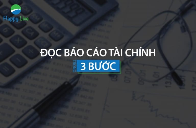 Đọc báo cáo tài chính hiệu quả trong 3 bước