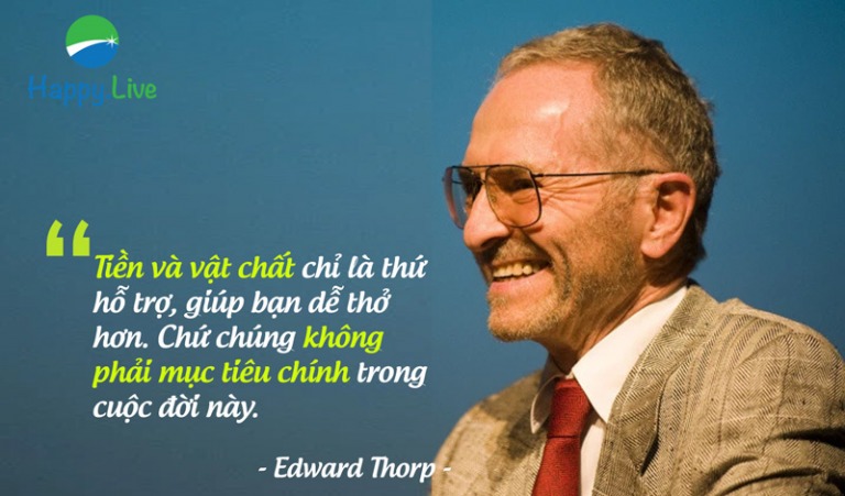 Edward Thorp: Tiền không phải mục tiêu tối thượng
