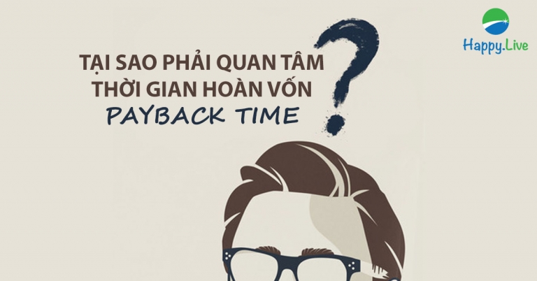 [Đầu tư 4 chữ M] Tại sao phải quan tâm thời gian hoàn vốn - Payback Time - khi bạn không mua toàn bộ công ty?