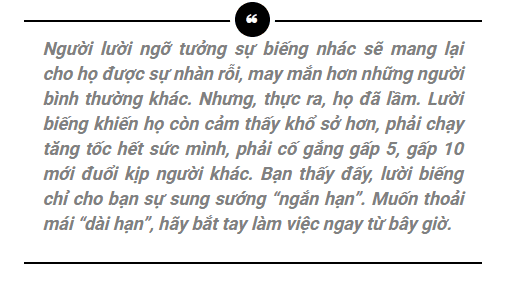 Bài học cho kẻ lười biếng: Muốn thành công hãy bớt viển vông lại, làm nhiều hơn!