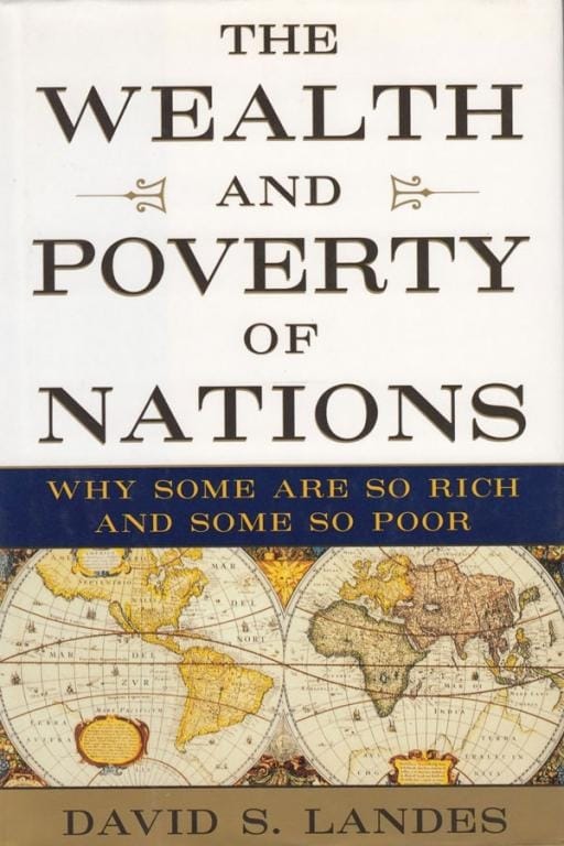 The Wealth and Poverty of Nations: Why Some Are So Rich and Some So Poor