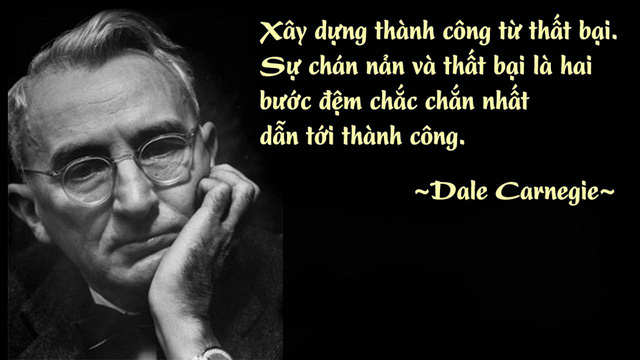 Những châm ngôn truyền cảm hứng sống đáng để suy ngẫm của tác giả “Đắc nhân tâm”