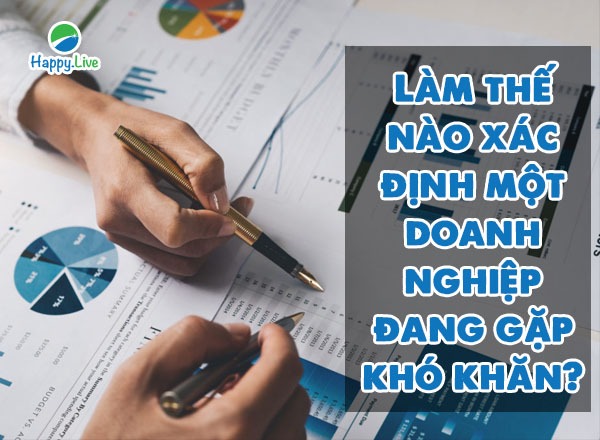 Làm thế nào xác định một doanh nghiệp đang gặp khó khăn?
