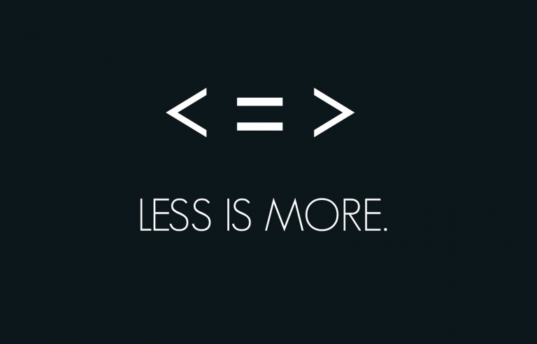 less is more
