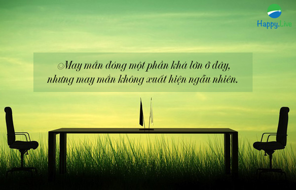 may mắn không xuất hiện ngẫu nhiên