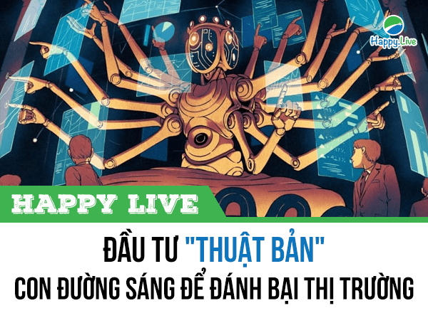 Đầu tư "thuật bản" - Con đường sáng để đánh bại thị trường