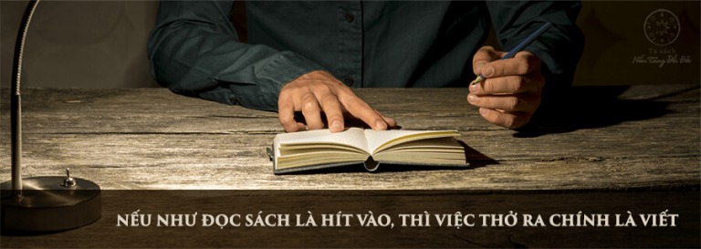 Câu chuyện từ giỏ đựng than: Nếu như đọc sách là hít vào, thì việc thở ra chính là viết