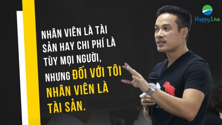 Nhân viên là tài sản của công ty - Thái Phạm Happy Live