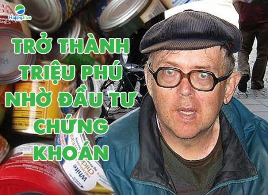 Cụ già nhặt ống bơ trở thành triệu phú nhờ ĐẦU TƯ CHỨNG KHOÁN
