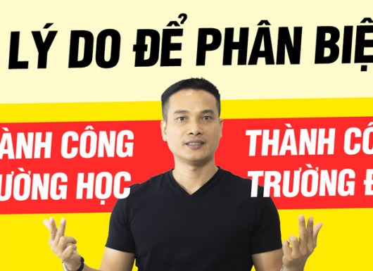 8 lí do để phân biệt thành công trong trường học và thành công trong trường đời