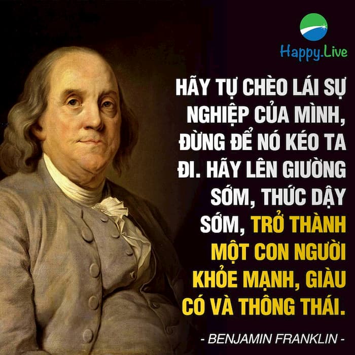 Benjamin Franklin - siêng năng và cần kiệm làm nên sự giàu có