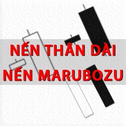 CHỨNG KHOÁN ABC: Nến thân dài và nến Marubozu