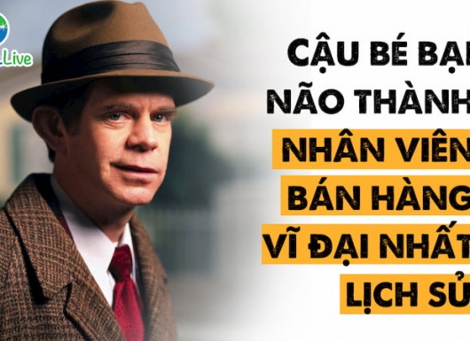 Từ đứa trẻ bại não thành nhân viên sale vĩ đại nhất lịch sử, Bill Porter là minh chứng cho triết lý ngàn năm vẫn đúng: Có công mài sắt, có ngày nên kim!