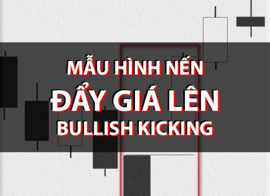 CHỨNG KHOÁN ABC: Mẫu hình nến đẩy giá lên (Bullish Kicking)