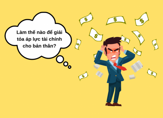 Làm thế nào để giải tỏa áp lực tài chính cho bản thân?