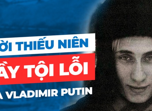 Thời niên thiếu đầu tội lỗi của Putin