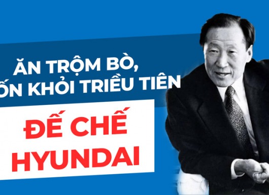 Tuổi trẻ chạy trốn khỏi gia đình, trộm bò để lập nghiệp của cha đẻ tập đoàn Hyundai