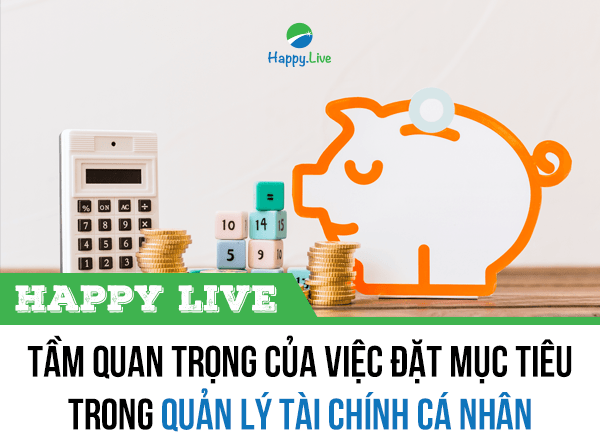 Tầm quan trọng của việc đặt mục tiêu trong quản lý tài chính cá nhân