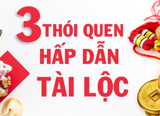 3 THÓI QUEN HẤP DẪN TÀI LỘC ĐẾN VỚI BẠN