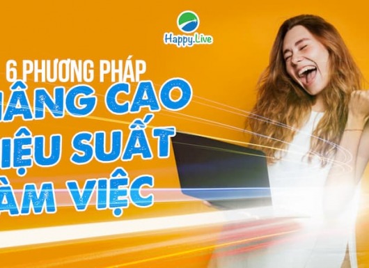 6 phương pháp nâng cao hiệu suất làm việc