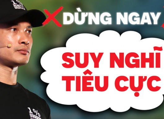 Hãy dừng ngay suy nghĩ tiêu cực nếu muốn thành công