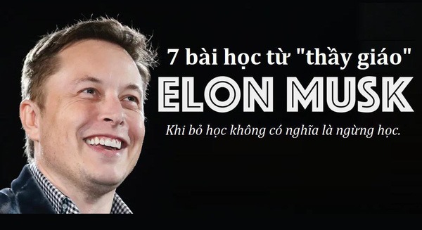 Nếu là giảng viên, đây sẽ là 7 “bài tủ” của Elon Musk: Marketing “0 đồng”, startup là phải ngủ tại văn phòng, chỉ trích là “kim chỉ nam” …