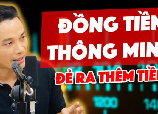 Đồng tiền thông minh để tiền đẻ ra tiền