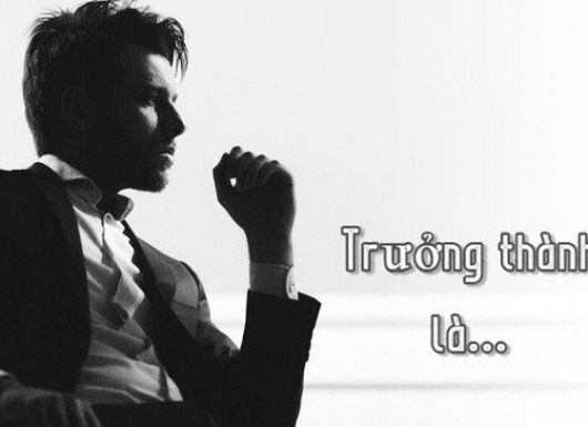 Trưởng thành không đợi tuổi tác: Điểm mấu chốt mà bất kì ai cũng phải trải qua