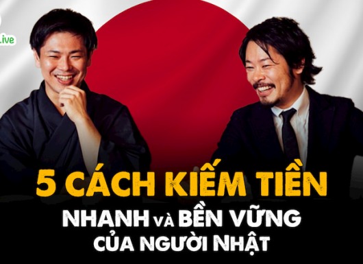 5 cách kiếm tiền nhanh và bền vững của người Nhật