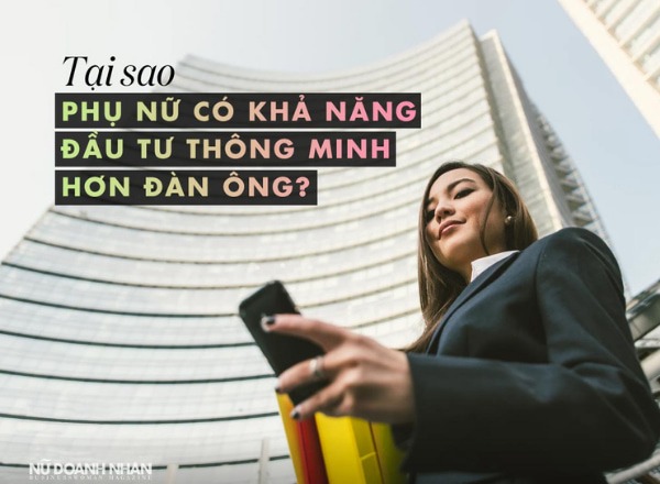 Tại sao phụ nữ có khả năng đầu tư hơn đàn ông?