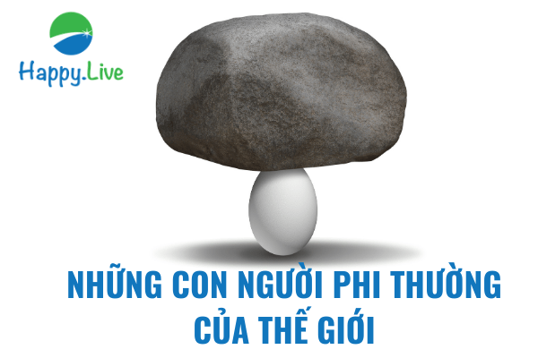 NHỮNG CON NGƯỜI PHI THƯỜNG CỦA THẾ GIỚI (1) NHỮNG CON NGƯỜI PHI THƯỜNG CỦA THẾ GIỚI (1)
