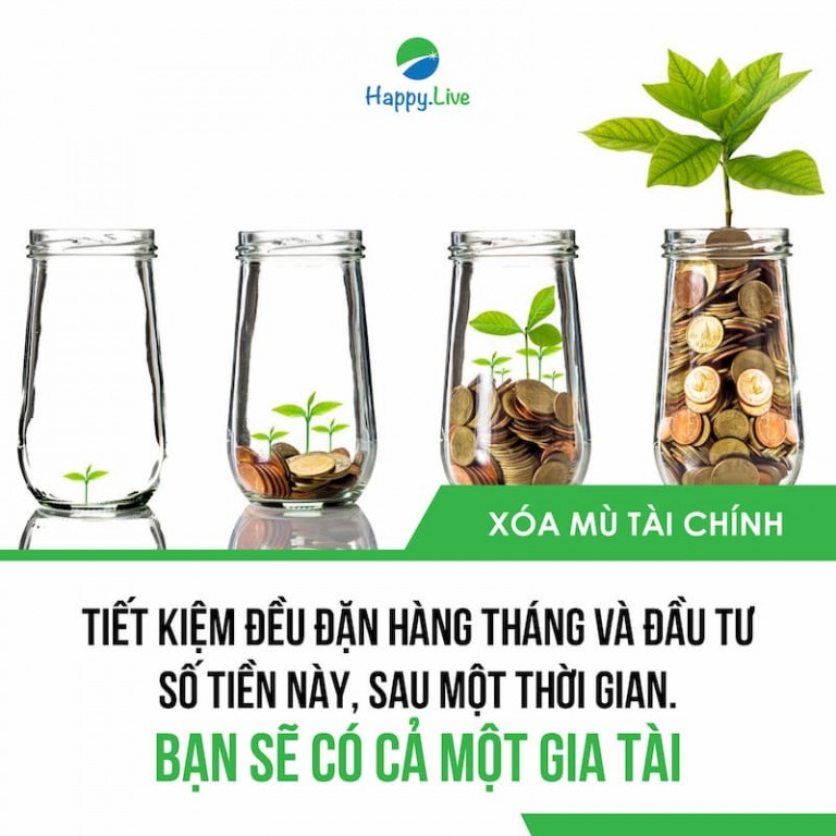 "TIẾT KIỆM ĐIỀU ĐẶN hàng tháng và ĐẦU TƯ SỐ TIỀN này, sau một thời gian. BẠN SẼ CÓ CẢ MỘT GIA TÀI"