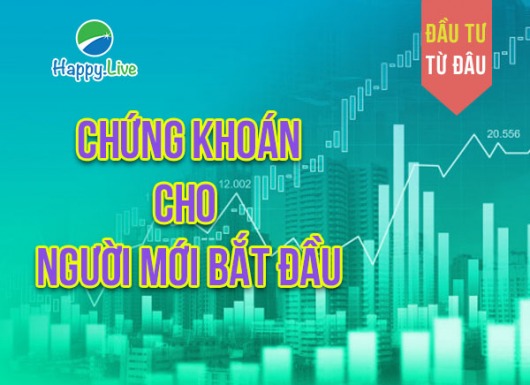 ĐẦU TƯ TỪ ĐÂU: Chứng khoán cho người mới bắt đầu